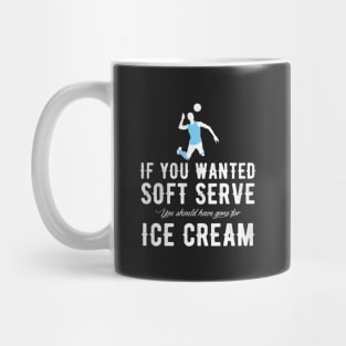 If you wanted soft serve you should have gone for ice cream Mug